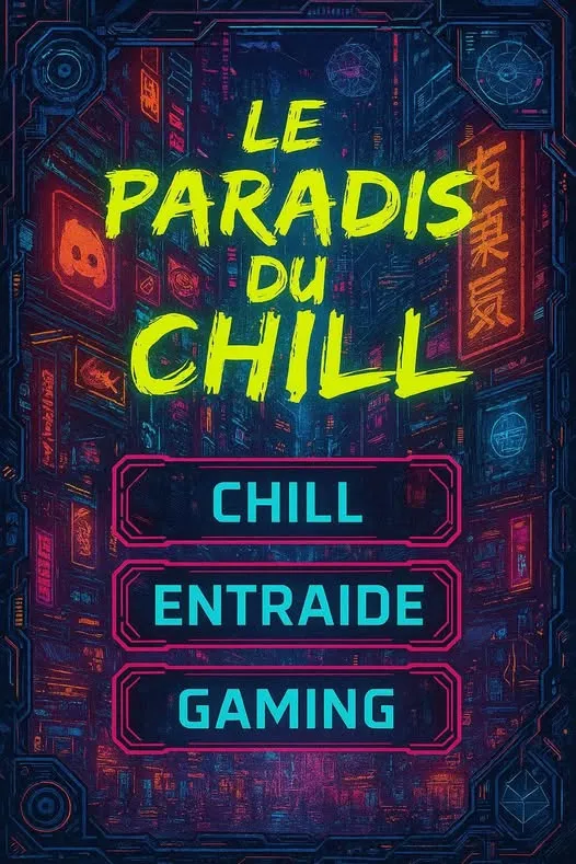 🎮✨ Bienvenue au Paradis du Chill ! ✨🎮