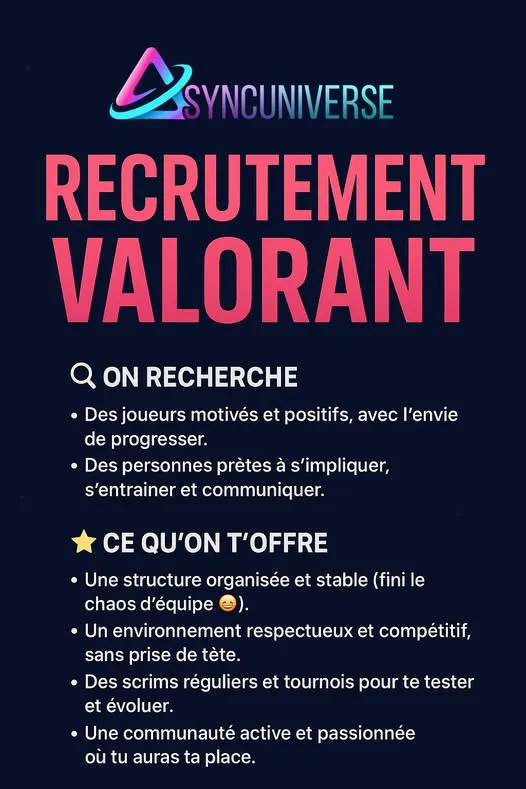 ✨ [SyncUniverse] Recrutement Valorant ✨